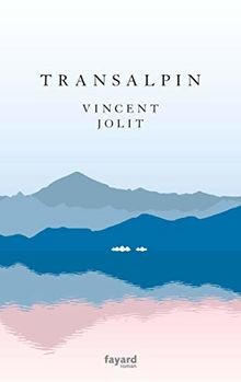 Transalpin von jolit vincent - transalpin, jolit,